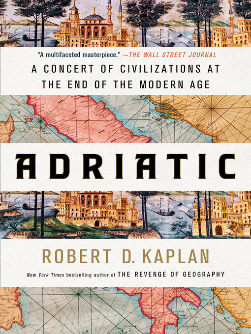 Title details for Adriatic by Robert D. Kaplan - Available